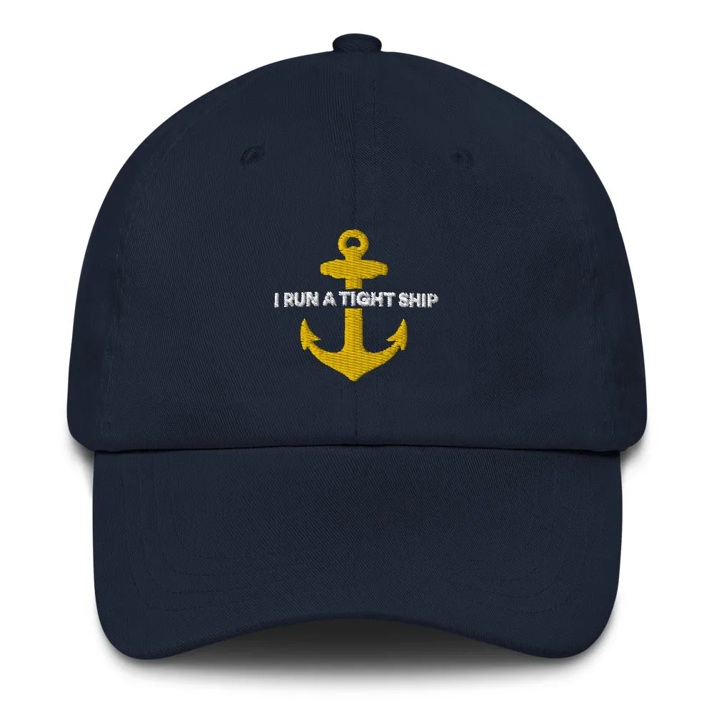Below Deck I Run A Tight Ship Classic Dad Hat