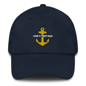 Below Deck I Run A Tight Ship Classic Dad Hat
