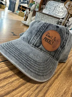 "Don't Be Prickly" Ballcap